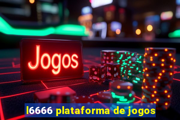 l6666 plataforma de jogos